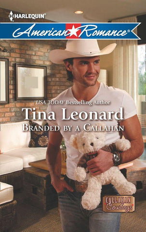 Callahan Cowboys - Branded by a Callahan (Mills & Boon American Romance) (Callahan Cowboys, Book 11): First edition
