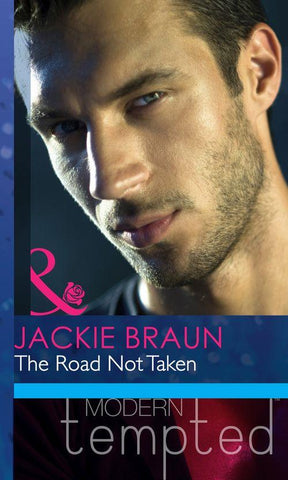The Road Not Taken (The Daddy Diaries) (Mills & Boon Modern Heat): First edition