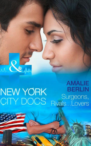 New York City Docs - Surgeons, Rivals...Lovers (Mills & Boon Medical) (New York City Docs, Book 2): First edition