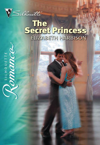 The Secret Princess (Mills & Boon Silhouette): First edition