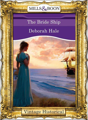 The Bride Ship (Mills & Boon Historical): First edition