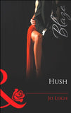 Hush (Mills & Boon Blaze) (Do Not Disturb, Book 12): First edition (9781472028891)