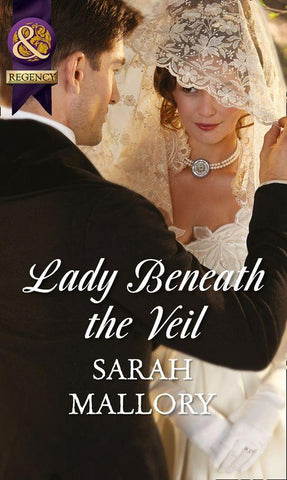 Lady Beneath The Veil (Mills & Boon Historical): First edition