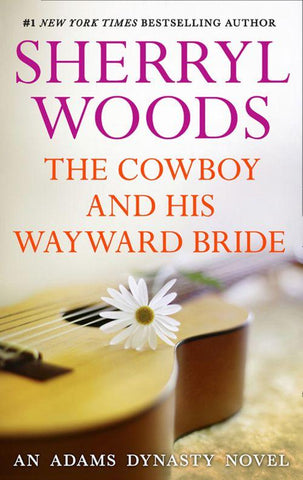 And Baby Makes Three - The Cowboy and His Wayward Bride (And Baby Makes Three, Book 10): First edition