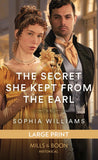 The Secret She Kept From The Earl: Large type edition by Sophia Williams (9780263311297)