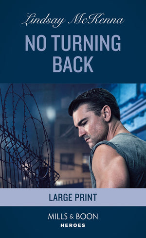 No Turning Back: Large type edition by Lindsay McKenna (9780263312447)