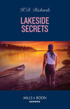 Lakeside Secrets (West Investigations, Book 10) (Mills & Boon Heroes) by K.D. Richards (9780008939601)