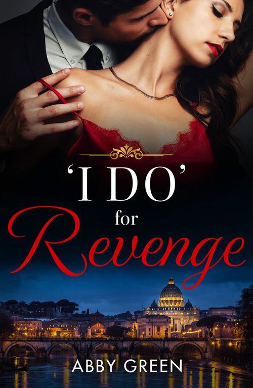 'I Do' For Revenge (Mills & Boon Modern) by Abby Green