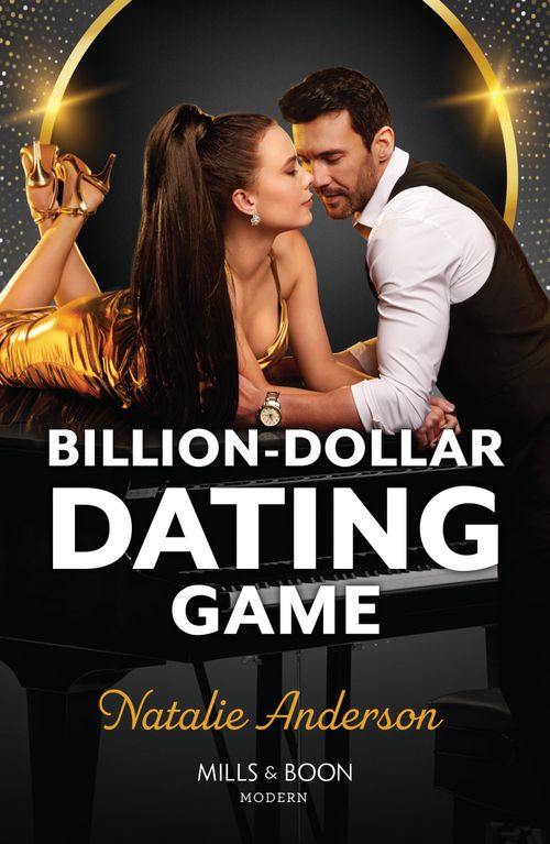 Billion-Dollar Dating Game (Billion-Dollar Bet, Book 1) (Mills & Boon Modern) by Natalie Anderson
