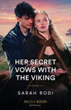 Her Secret Vows With The Viking (Mills & Boon Historical) by Sarah Rodi (9780263320862)