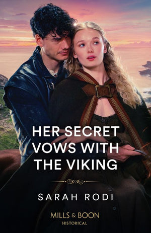 Her Secret Vows With The Viking (Mills & Boon Historical) by Sarah Rodi (9780263320862)