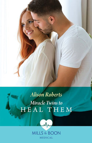 Miracle Twins To Heal Them (A Tale of Two Midwives, Book 2) (Mills & Boon Medical) by Alison Roberts (9780008937461)