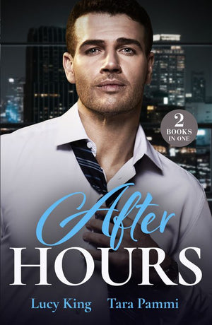 After Hours: Boss with Benefits (Billion-Dollar Bet) / Fiancée for the Cameras (Mills & Boon Modern) by Lucy King and Tara Pammi (9780008935221)