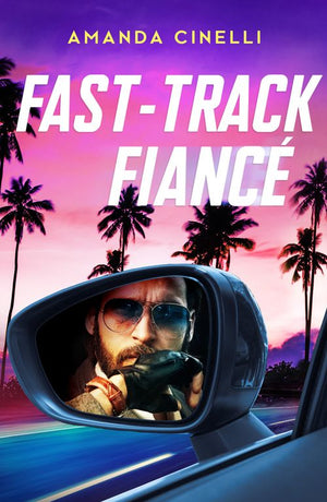 Fast-Track Fiancé (The Fast Track Billionaires' Club, Book 2) (Mills & Boon Modern) by Amanda Cinelli (9780008935931)