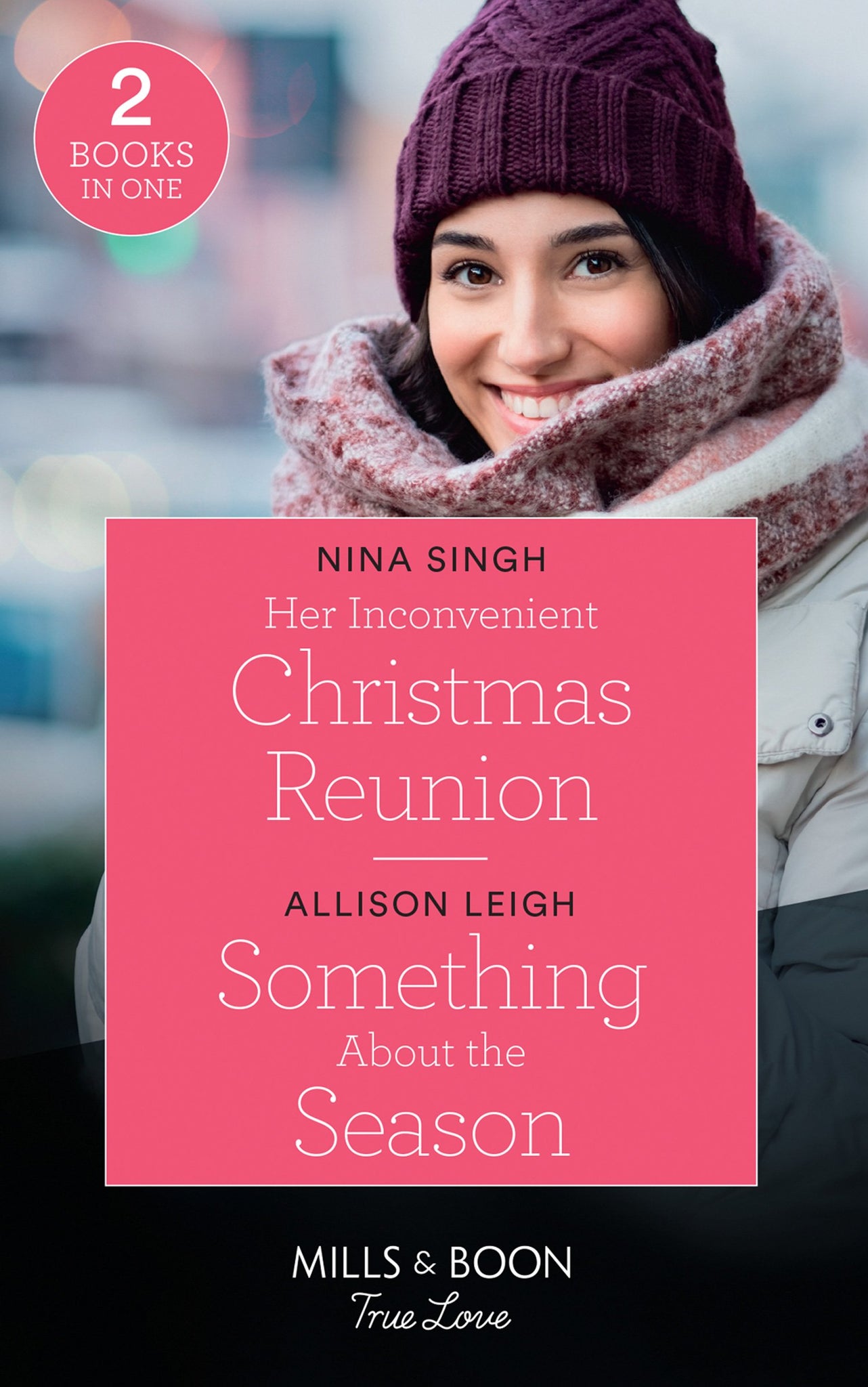 Her Inconvenient Christmas Reunion / Something About The Season: Her Inconvenient Christmas Reunion / Something About the Season (Return to the Double C) (Mills &amp; Boon True Love)