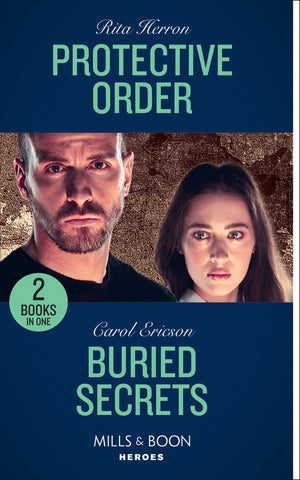 A Badge of Honor Mystery - Protective Order / Buried Secrets: Protective Order (A Badge of Honor Mystery) / Buried Secrets (Holding the Line) (Mills &amp; Boon Heroes) (A Badge of Honor Mystery)
