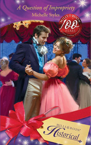 A Question Of Impropriety (Mills &amp; Boon Historical): First edition