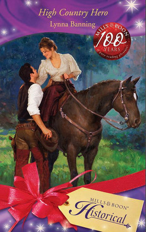 High Country Hero (Mills &amp; Boon Historical): First edition