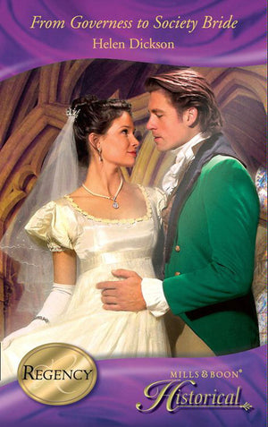 From Governess To Society Bride (Mills &amp; Boon Historical): First edition