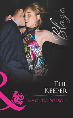 Men Out of Uniform - The Keeper (Mills &amp; Boon Blaze) (Men Out of Uniform, Book 11): First edition