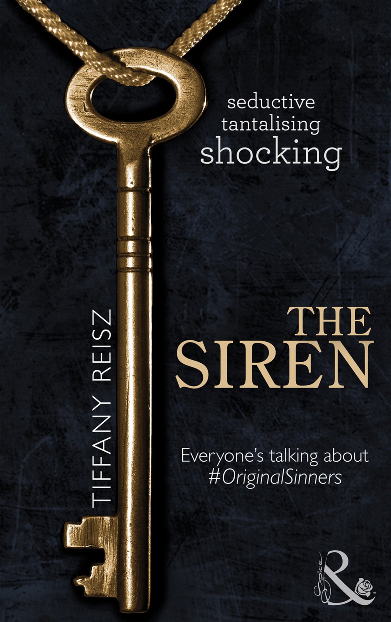 The Original Sinners: The Red Years - The Siren (Mills &amp; Boon Spice) (The Original Sinners: The Red Years, Book 1): First edition