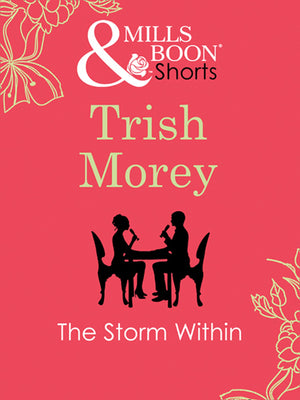 The Storm Within (Mills &amp; Boon Short Stories): First edition