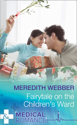 Fairytale on the Children&#39;s Ward (Mills &amp; Boon Medical): First edition