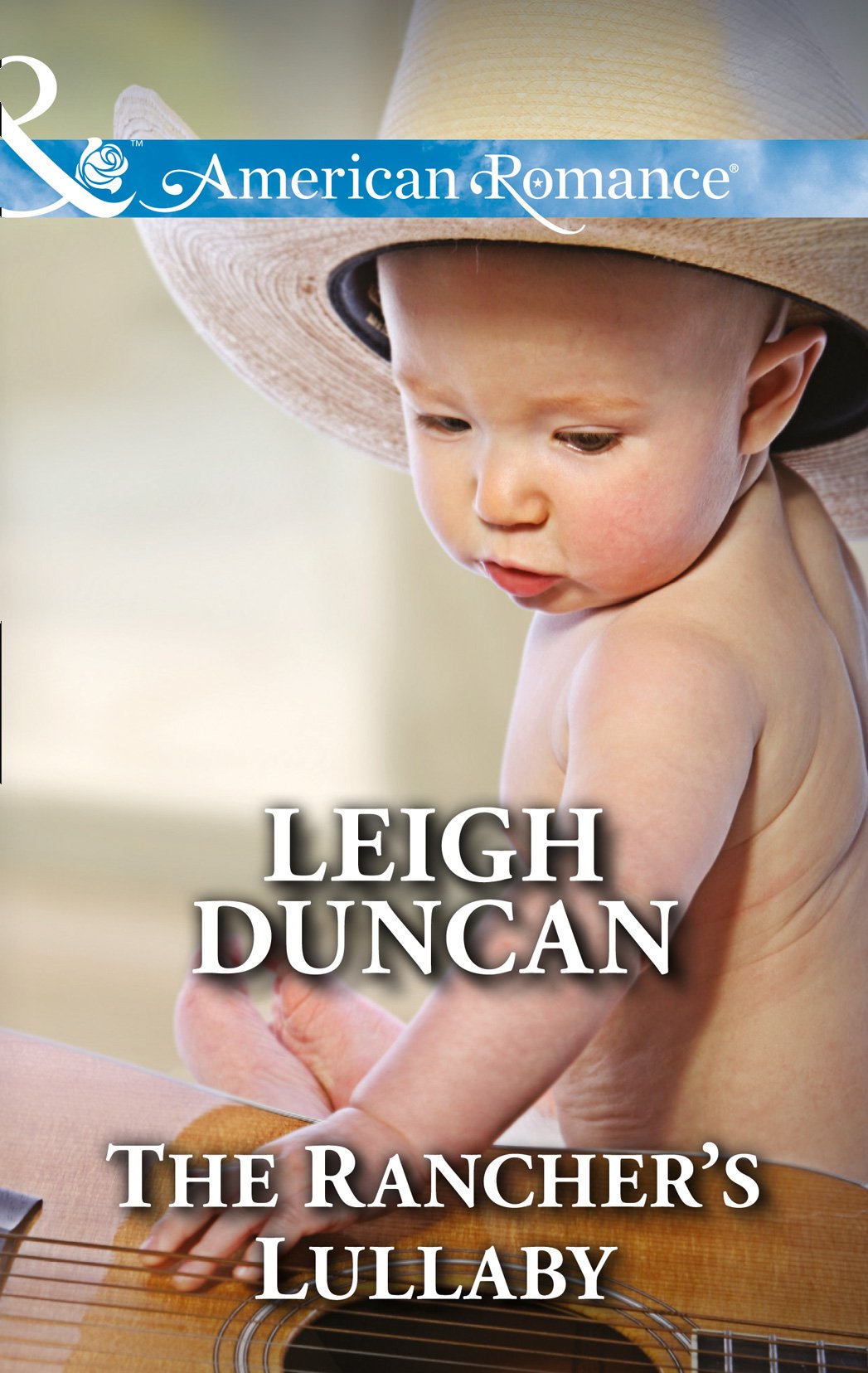 Glades County Cowboys - The Rancher&#39;s Lullaby (Mills &amp; Boon American Romance) (Glades County Cowboys, Book 4): First edition