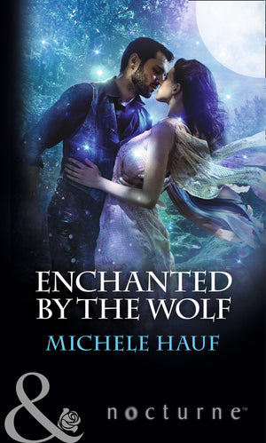 Enchanted By The Wolf (Mills &amp; Boon Nocturne)