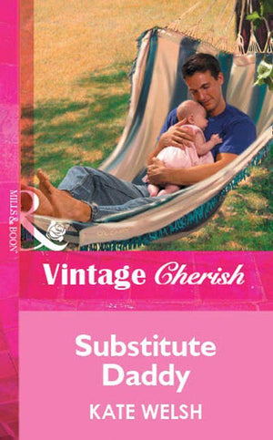 Substitute Daddy (Mills &amp; Boon Vintage Cherish): First edition