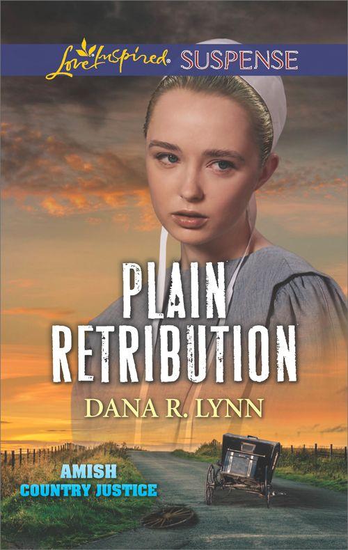 Amish Country Justice - Plain Retribution (Mills &amp; Boon Love Inspired Suspense) (Amish Country Justice, Book 2)
