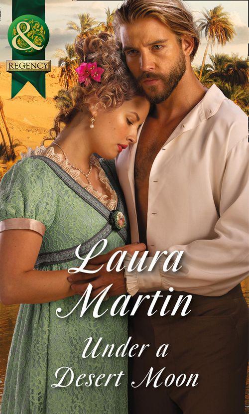 Under A Desert Moon (Mills &amp; Boon Historical): First edition