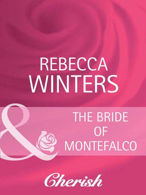 By Royal Appointment - The Bride of Montefalco (Mills &amp; Boon Cherish) (By Royal Appointment, Book 1): First edition