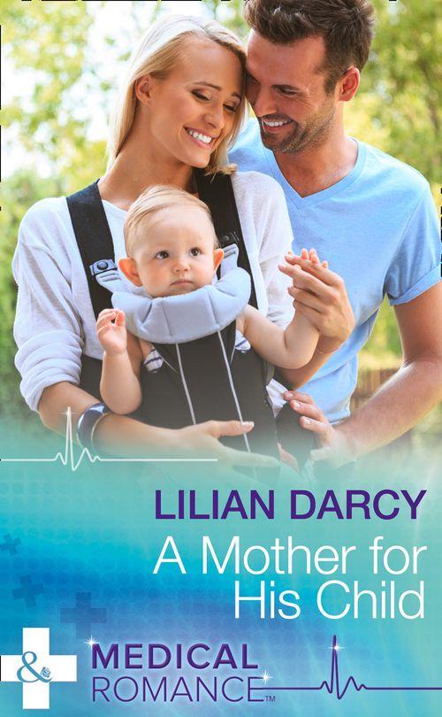 A Mother For His Child (Mills &amp; Boon Medical)