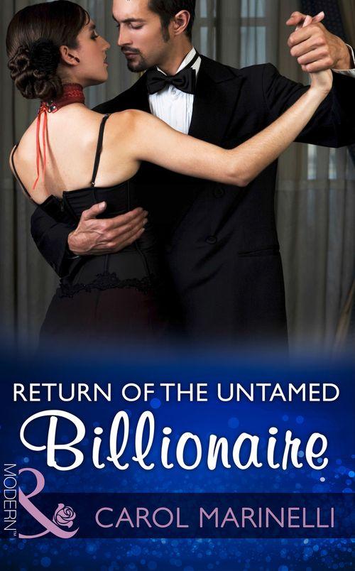 Irresistible Russian Tycoons - Return Of The Untamed Billionaire (Mills &amp; Boon Modern) (Irresistible Russian Tycoons, Book 4)
