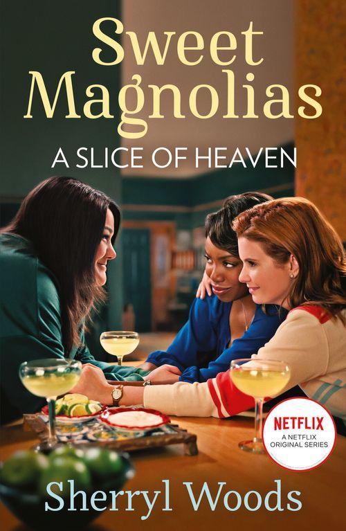 A Slice Of Heaven (A Sweet Magnolias Novel, Book 2) (9781848458260)