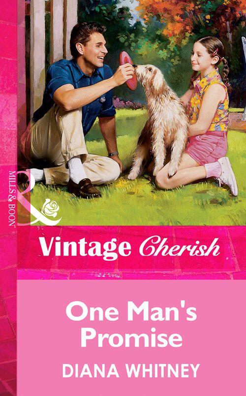 One Man&#39;s Promise (Mills &amp; Boon Vintage Cherish): First edition
