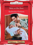 Baby at his Door (Mills & Boon Desire): First edition (9781472036735)