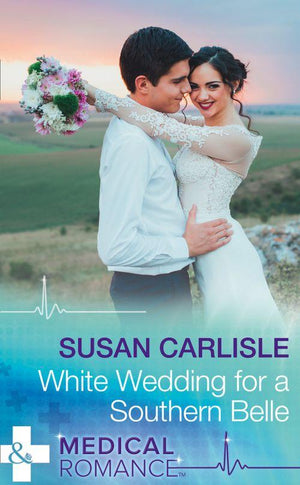 Summer Brides - White Wedding For A Southern Belle (Mills &amp; Boon Medical) (Summer Brides, Book 1)