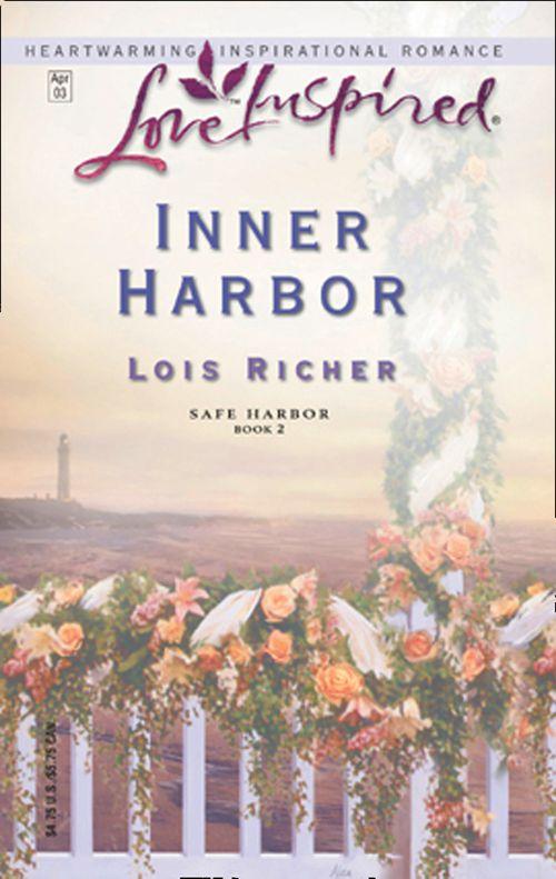 Safe Harbor - Inner Harbor (Mills &amp; Boon Love Inspired) (Safe Harbor, Book 2): First edition