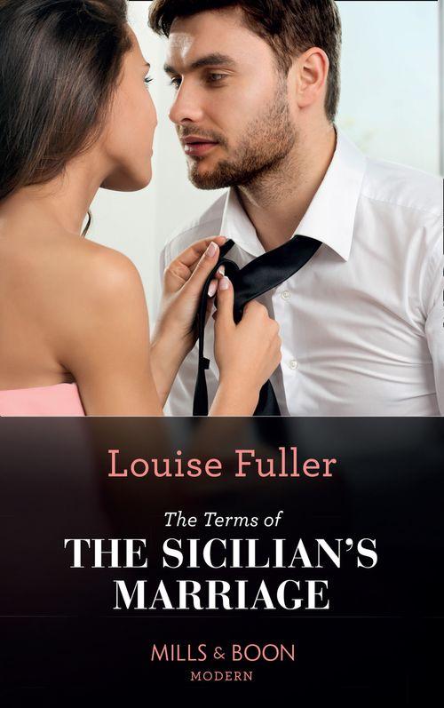 The Sicilian Marriage Pact - The Terms Of The Sicilian&#39;s Marriage (Mills &amp; Boon Modern) (The Sicilian Marriage Pact, Book 2)