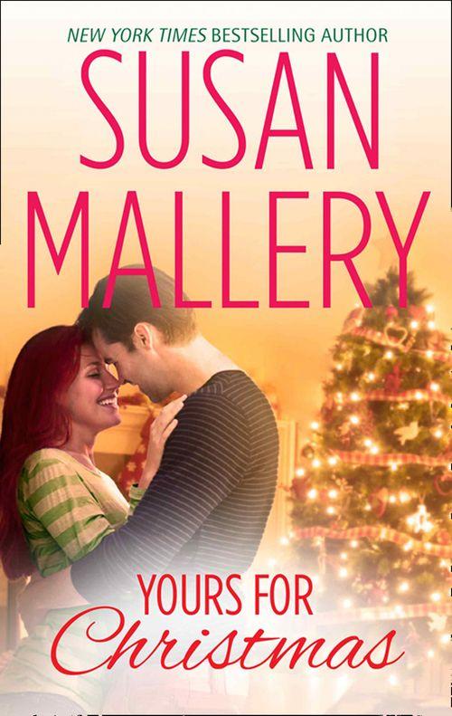 A Fool&#39;s Gold Novella - Yours for Christmas (A Fool&#39;s Gold Novella, Book 15.5): First edition