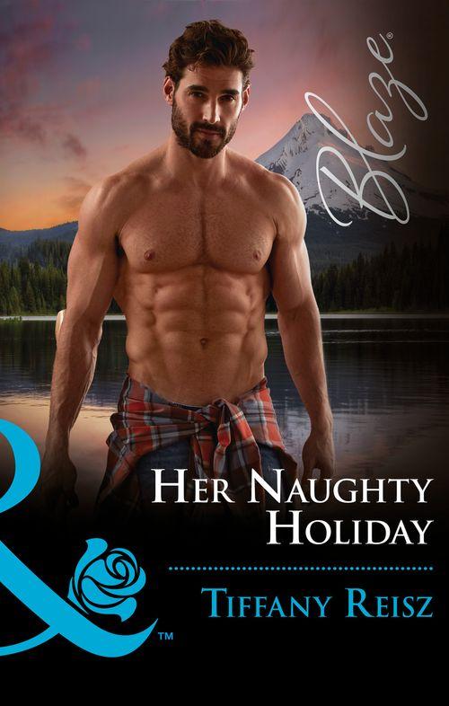 Her Naughty Holiday (Mills & Boon Blaze) (Men at Work, Book 2) (9781474064194)