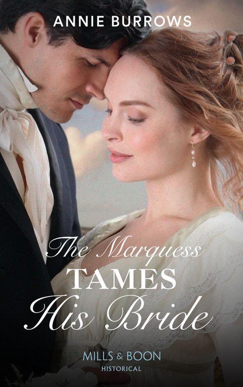 Brides for Bachelors - The Marquess Tames His Bride (Mills &amp; Boon Historical) (Brides for Bachelors, Book 2)