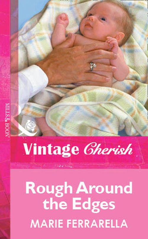 Rough Around the Edges (Mills &amp; Boon Vintage Cherish): First edition