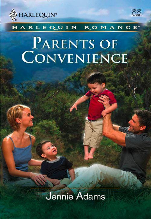 Parents Of Convenience (Mills &amp; Boon Cherish): First edition