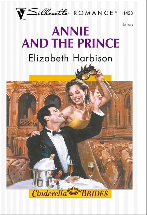 Annie And The Prince (Mills &amp; Boon Silhouette): First edition