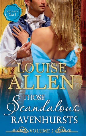 Those Scandalous Ravenhursts Volume Two: The Shocking Lord Standon (Those Scandalous Ravenhursts, Book 3) / The Disgraceful Mr Ravenhurst (Those Scandalous Ravenhursts, Book 4)
