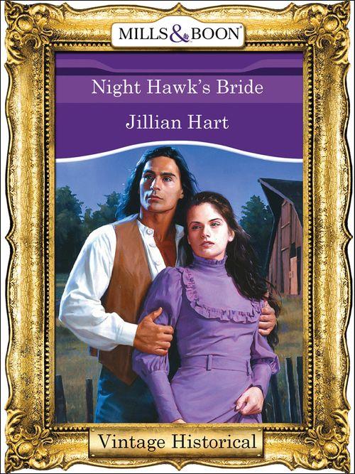 Night Hawk&#39;s Bride (Mills &amp; Boon Historical): First edition