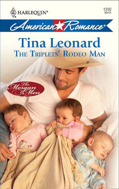 The Morgan Men - The Triplets&#39; Rodeo Man (Mills &amp; Boon Love Inspired) (The Morgan Men, Book 2): First edition